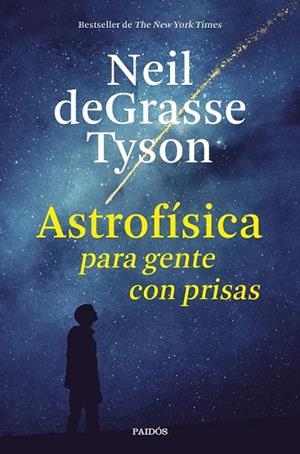 ASTROFÍSICA PARA GENTE CON PRISAS | 9788449333934 | TYSON, NEIL DEGRASSE | Llibreria Drac - Llibreria d'Olot | Comprar llibres en català i castellà online