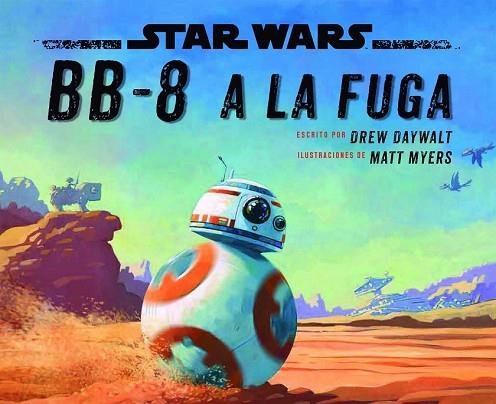 STAR WARS. BB-8 A LA FUGA | 9788408178408 | Llibreria Drac - Librería de Olot | Comprar libros en catalán y castellano online