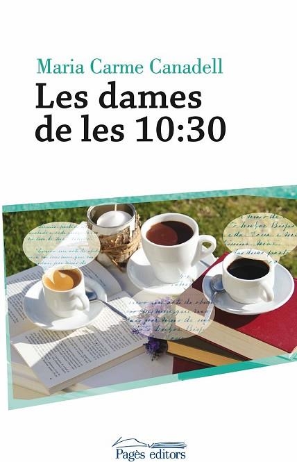 DAMES DE LES 10:30, LES | 9788499758497 | CANADELL, MARIA CARME | Llibreria Drac - Librería de Olot | Comprar libros en catalán y castellano online