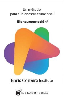 METODO PARA EL BIENESTAR EMOCIONAL. BIONEUROEMOCIÓN | 9788494738807 | CORBERA, ENRIC | Llibreria Drac - Librería de Olot | Comprar libros en catalán y castellano online