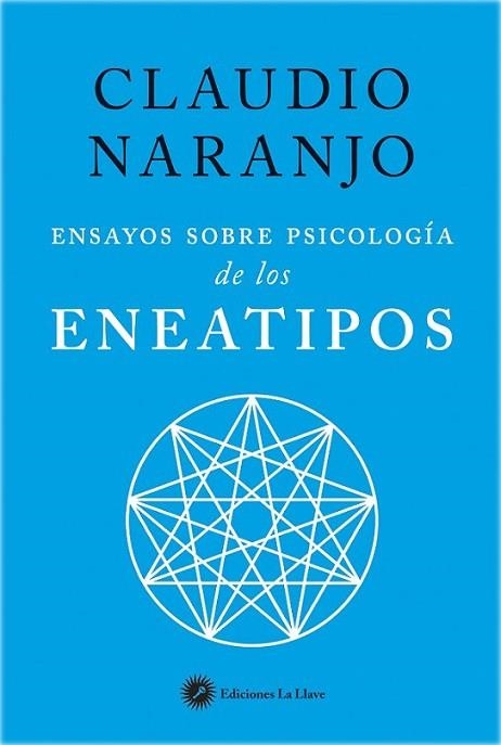 ENSAYOS SOBRE PSICOLOGÍA DE LOS ENEATIPOS | 9788416145423 | NARANJO, CLAUDIO | Llibreria Drac - Librería de Olot | Comprar libros en catalán y castellano online