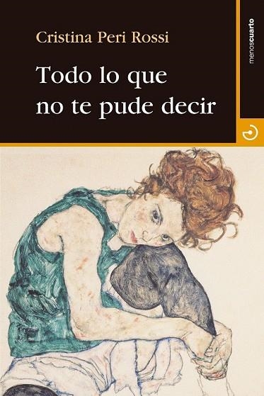 TODO LO QUE NO TE PUDE DECIR | 9788415740483 | PERI ROSSI, CRISTINA | Llibreria Drac - Librería de Olot | Comprar libros en catalán y castellano online