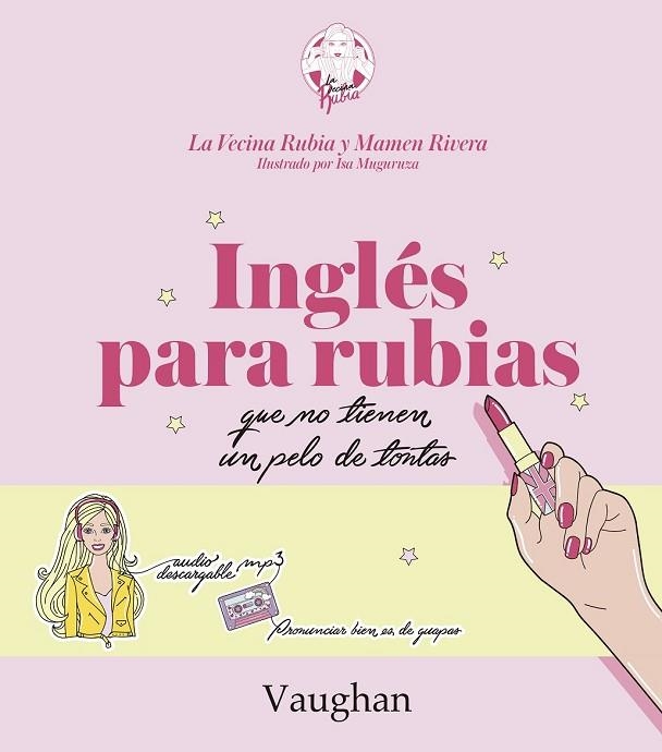 INGLÉS PARA RUBIAS QUE NO TIENEN UN PELO DE TONTAS | 9788416667215 | LA VECINA RUBIA; RIVERA, MAMEN | Llibreria Drac - Llibreria d'Olot | Comprar llibres en català i castellà online