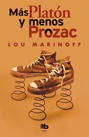 MÁS PLATÓN Y MENOS PROZAC | 9788490704196 | MARINOFF, LOU | Llibreria Drac - Llibreria d'Olot | Comprar llibres en català i castellà online