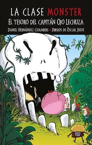 TESORO DEL CAPITÁN OJO LECHUZA, EL (CLASE MONSTER 4) | 9788491421115 | HERNÁNDEZ, DANIEL | Llibreria Drac - Librería de Olot | Comprar libros en catalán y castellano online