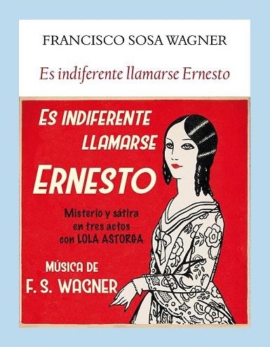 ES INDIFERENTE LLAMARSE ERNESTO | 9788494712968 | SOSA, FRANCISCO | Llibreria Drac - Librería de Olot | Comprar libros en catalán y castellano online