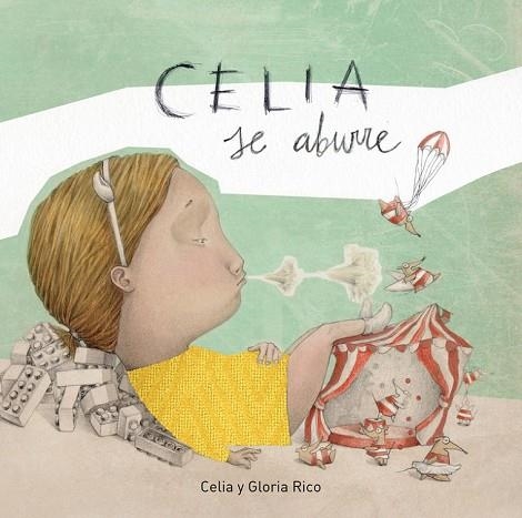 CELIA SE ABURRE | 9788448849290 | RICO, CELIA; RICO, GLORIA | Llibreria Drac - Librería de Olot | Comprar libros en catalán y castellano online