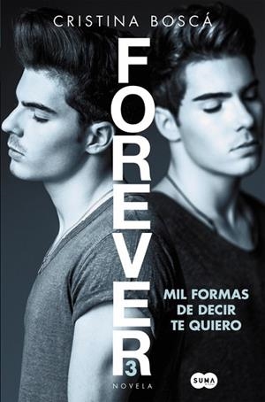 MIL FORMAS DE DECIR TE QUIERO (FOREVER 3) | 9788491291190 | BOSCÁ, CRISTINA | Llibreria Drac - Librería de Olot | Comprar libros en catalán y castellano online