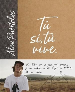 TÚ SÍ TÚ VIVE | 9788420486697 | PUÉRTOLAS, ALEX | Llibreria Drac - Llibreria d'Olot | Comprar llibres en català i castellà online