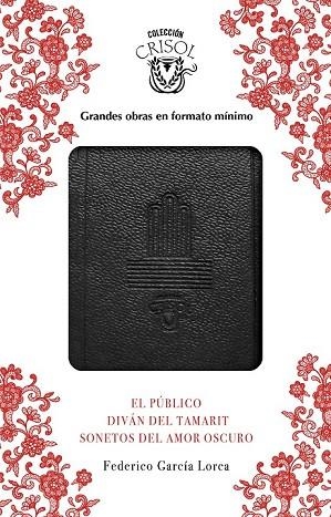 PÚBLICO, SONETOS DEL AMOR OSCURO Y DIVÁN DEL TAMARIT, EL (CRISOLÍN 2017) | 9788403518582 | GARCÍA LORCA, FEDERICO | Llibreria Drac - Librería de Olot | Comprar libros en catalán y castellano online