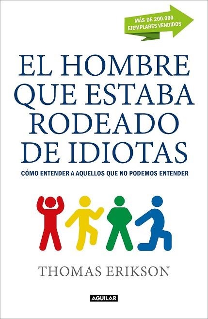 HOMBRE QUE ESTABA RODEADO DE IDIOTAS, EL | 9788403517769 | ERIKSON, THOMAS | Llibreria Drac - Llibreria d'Olot | Comprar llibres en català i castellà online