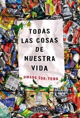 TODAS LAS COSAS DE NUESTRA VIDA | 9788491048794 | SOK-YONG, HWANG | Llibreria Drac - Librería de Olot | Comprar libros en catalán y castellano online