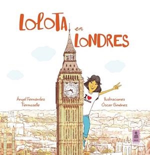 LOLOTA EN LONDRES | 9788416523986 | FERNÁNDEZ, ÁNGEL | Llibreria Drac - Llibreria d'Olot | Comprar llibres en català i castellà online