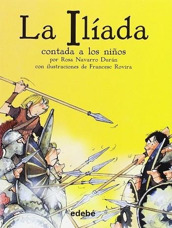 ILÍADA CONTADA A LOS NIÑOS, LA  | 9788468333663 | VV.AA. | Llibreria Drac - Librería de Olot | Comprar libros en catalán y castellano online