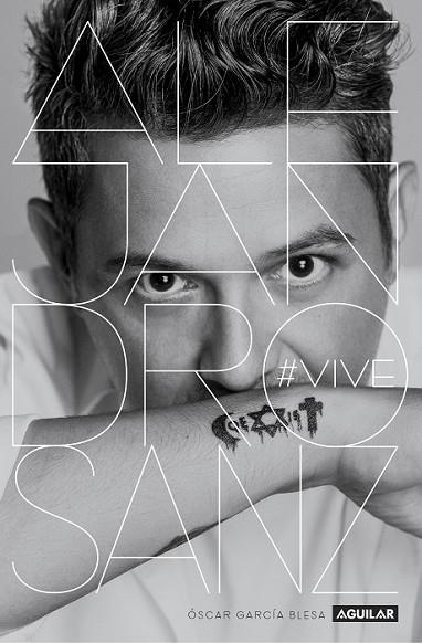 ALEJANDRO SANZ. #VIVE | 9788403518063 | GARCÍA, OSCAR | Llibreria Drac - Librería de Olot | Comprar libros en catalán y castellano online