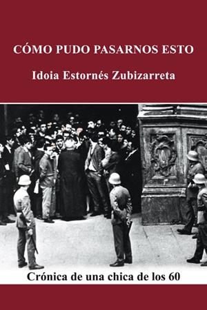 COMO PUDO PASARNOS ESTO | 9788497468305 | IDOIA ESTORNÉS ZUBIZARRETA | Llibreria Drac - Librería de Olot | Comprar libros en catalán y castellano online