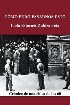 COMO PUDO PASARNOS ESTO | 9788497468305 | IDOIA ESTORNÉS ZUBIZARRETA | Llibreria Drac - Librería de Olot | Comprar libros en catalán y castellano online
