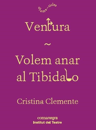 VENTURA / VOLEM ANAR AL TIBIDABO | 9788417188160 | CLEMENTE, CRISTINA | Llibreria Drac - Llibreria d'Olot | Comprar llibres en català i castellà online
