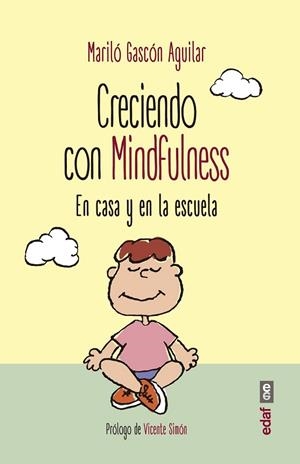 CRECIENDO CON MINDFULNESS | 9788441437975 | GASCÓN, MARILÓ | Llibreria Drac - Llibreria d'Olot | Comprar llibres en català i castellà online