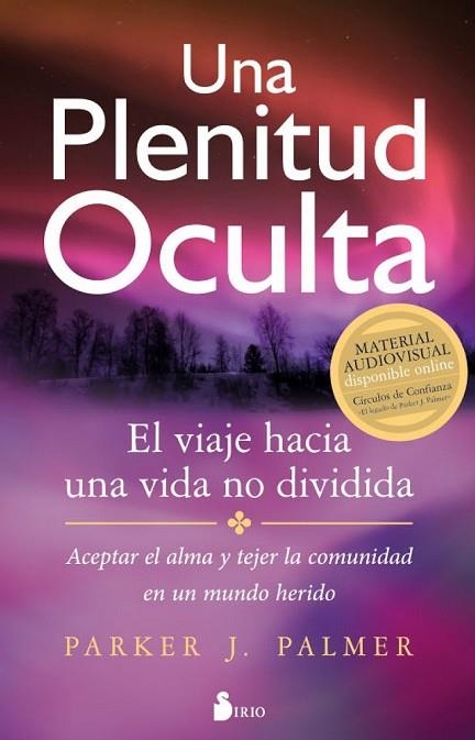 UNA PLENITUD OCULTA | 9788417030407 | PALMER, PARKER J. | Llibreria Drac - Librería de Olot | Comprar libros en catalán y castellano online