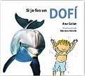 SI JO FOS UN DOFI (SI JO FOS 4) | 9788415206491 | GALÁN, ANA | Llibreria Drac - Llibreria d'Olot | Comprar llibres en català i castellà online