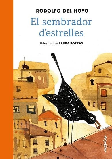 SEMBRADOR D'ESTRELLES, EL | 9788494541643 | DEL HOYO, RODOLFO | Llibreria Drac - Librería de Olot | Comprar libros en catalán y castellano online