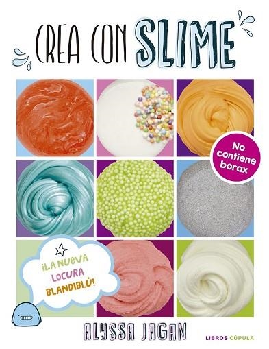 CREA CON SLIME | 9788448023805 | JAGAN, ALYSSA | Llibreria Drac - Librería de Olot | Comprar libros en catalán y castellano online