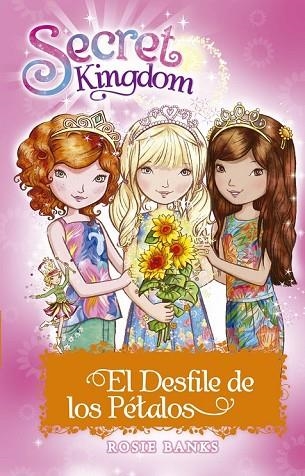 DESFILE DE LOS PÉTALOS, EL (SECRET KINGDOM) | 9788424660345 | BANKS, ROSIE | Llibreria Drac - Llibreria d'Olot | Comprar llibres en català i castellà online