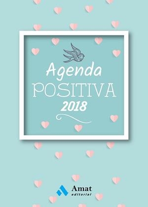 AGENDA 2018 POSITIVA CASTELLANO  | 9788497359795 | AMAT EDITORIAL | Llibreria Drac - Llibreria d'Olot | Comprar llibres en català i castellà online