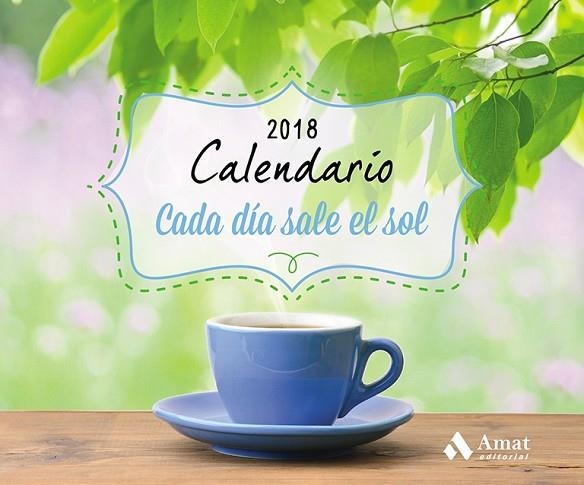 CALENDARIO 2018 CADA DIA SALE EL SOL | 9788497359818 | VV.AA. | Llibreria Drac - Librería de Olot | Comprar libros en catalán y castellano online