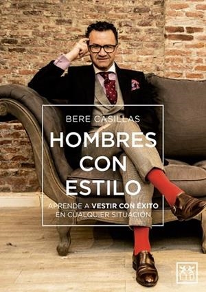 HOMBRES CON ESTILO | 9788416894765 | CASILLAS, BERE | Llibreria Drac - Librería de Olot | Comprar libros en catalán y castellano online