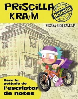 RERE LA PETJADA DE L'ESCRIPTOR DE NOTES (PRISCILLA KRAIM 6) | 9788494684661 | RICO CALLEJA, SUSANA | Llibreria Drac - Llibreria d'Olot | Comprar llibres en català i castellà online
