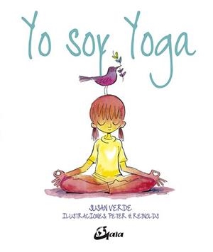 YO SOY YOGA | 9788484456889 | VERDE, SUSAN | Llibreria Drac - Librería de Olot | Comprar libros en catalán y castellano online
