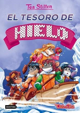 TESORO DE HIELO, EL (TEA STILTON 7) | 9788408153931 | STILTON, TEA | Llibreria Drac - Librería de Olot | Comprar libros en catalán y castellano online
