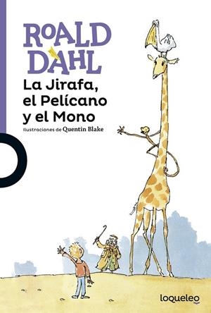 JIRAFA, EL PELÍCANO Y EL MONO | 9788491220992 | DAHL, ROALD | Llibreria Drac - Librería de Olot | Comprar libros en catalán y castellano online