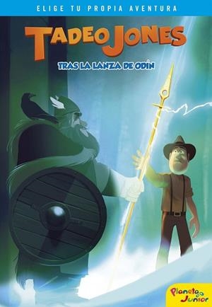 TADEO JONES. TRAS LA LANZA DE ODÍN | 9788408178392 | MEDIASET ESPAÑA COMUNICACIÓN | Llibreria Drac - Librería de Olot | Comprar libros en catalán y castellano online