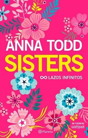 SISTERS. LAZOS INFINITOS | 9788408178293 | TODD, ANNA | Llibreria Drac - Librería de Olot | Comprar libros en catalán y castellano online
