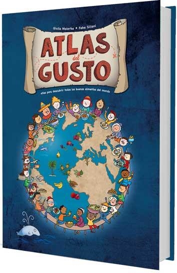 ATLAS DEL GUSTO | 9788416279661 | MALERBA, GIULIA; SILLANI, FEBE | Llibreria Drac - Librería de Olot | Comprar libros en catalán y castellano online
