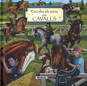 ESCOLTA ELS SONS DELS CAVALLS | 9788467752304 | Llibreria Drac - Llibreria d'Olot | Comprar llibres en català i castellà online