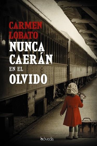 NUNCA CAERÁN EN EL OLVIDO | 9788416691661 | LOBATO, CARMEN | Llibreria Drac - Librería de Olot | Comprar libros en catalán y castellano online