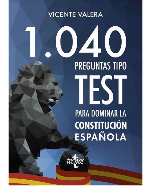 1040 PREGUNTAS TIPO TEST PARA DOMINAR LA CONSTITUCIÓN ESPAÑOLA | 9788430973408 | VALERA, VICENTE | Llibreria Drac - Librería de Olot | Comprar libros en catalán y castellano online