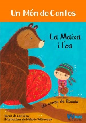 MAIXA I L'OS, LA (UN MÓN DE CONTES) | 9788468253435 | DON, LARI | Llibreria Drac - Llibreria d'Olot | Comprar llibres en català i castellà online