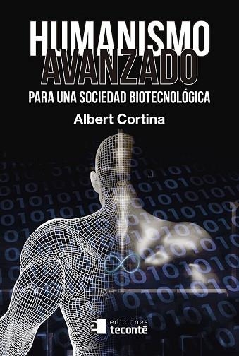 HUMANISMO AVANZADO PARA UNA SOCIEDAD BIOTECNOLOGICA | 9788484693963 | CORTINA, ALBERT | Llibreria Drac - Librería de Olot | Comprar libros en catalán y castellano online