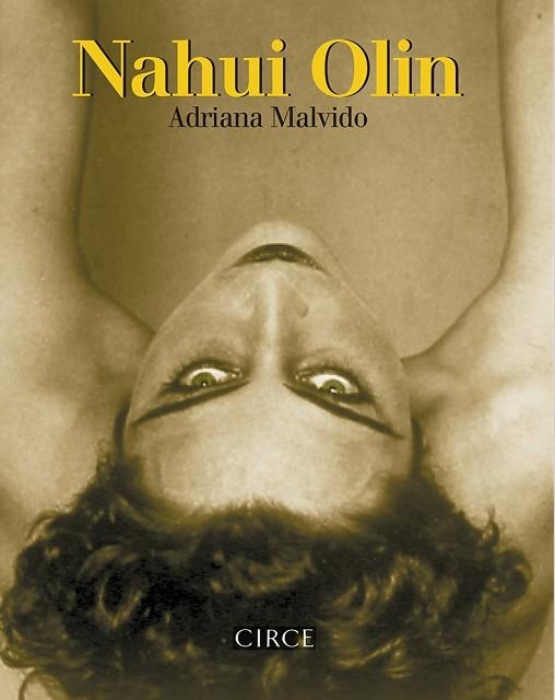 NAHUI OLIN | 9788477653110 | MALVIDO, ADRIANA | Llibreria Drac - Librería de Olot | Comprar libros en catalán y castellano online