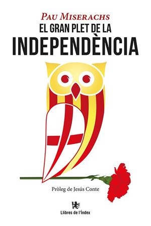 GRAN PLET DE LA INDEPENDÈNCIA, EL | 9788494537691 | MISERACHS, PAU | Llibreria Drac - Librería de Olot | Comprar libros en catalán y castellano online