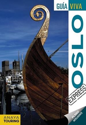 OSLO 2016 (GUIA VIVA EXPRESS) | 9788499357973 | ROSAL, MARIO; ALBA, CARLOS DE | Llibreria Drac - Librería de Olot | Comprar libros en catalán y castellano online