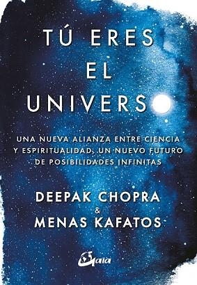 TÚ ERES EL UNIVERSO (CONCIENCIA GLOBAL) | 9788484457145 | CHOPRA, DEEPAK; KAFATOS, MENAS | Llibreria Drac - Llibreria d'Olot | Comprar llibres en català i castellà online