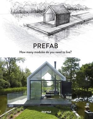 PREFAB. HOW MANY MODULES DO YOU NEED TO LIVE? | 9788416500611 | Llibreria Drac - Librería de Olot | Comprar libros en catalán y castellano online
