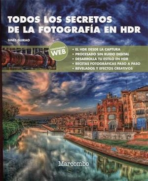 TODOS LOS SECRETOS DE LA FOTOGRAFÍA EN HDR | 9788426725707 | GUIRAO, GINÉS | Llibreria Drac - Llibreria d'Olot | Comprar llibres en català i castellà online