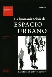 HUMANIZACIÓN DEL ESPACIO URBANO, LA | 9788429121094 | GEHL, JAN | Llibreria Drac - Librería de Olot | Comprar libros en catalán y castellano online